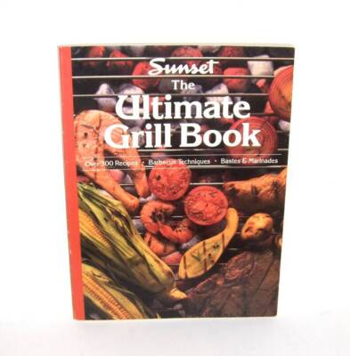 Sunset The Ultimate Grill Book Cookbook 1991 Paperback Free Shipping