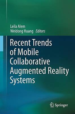 Recent Trends of  Mobile Collaborative Augmented Reality Systems - 9781489999863