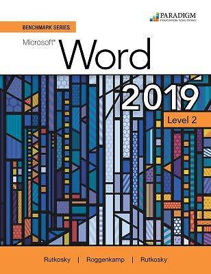 Benchmark Series Microsoft Word 2019 Level 2 Text,