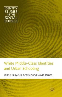 White Middle-Class Identities and Urban Schooling - 9781349308903