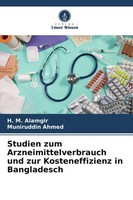 Studien Zum Arzneimittelverbrauch Und Zur Kosteneffizienz In Bangladesch H. M. A