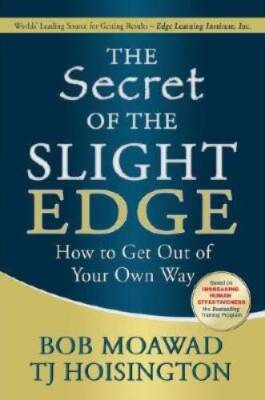 The Secret of the Slight Edge: How to Get Out of Your Own Way - Hardcover - GOOD