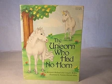 UNICORN WHO HAD NO HORN By Margaret Holland & Craig Mckee *Excellent Condition*