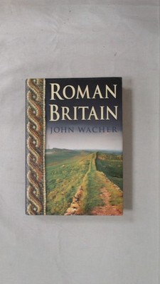Roman Britain, Wacher, John, Sutton Publishing Ltd, 1998, Hardcov