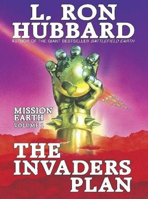 The Invaders Plan (Volume-1 Of The Mission Earth Se by L. Ron Hubbard 8773364282