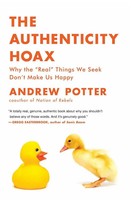 Authenticity Hoax, The Andrew Potter Taschenbuch Kartoniert / Broschiert 2011