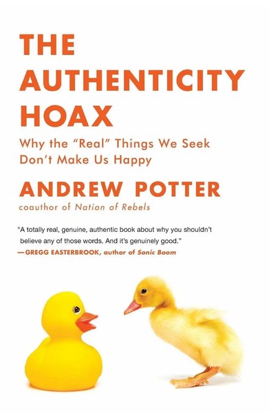 Authenticity Hoax, The Andrew Potter Taschenbuch Kartoniert / Broschiert 2011-image