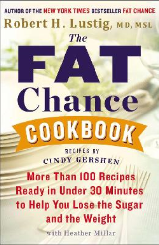 Robert H. Lustig The Fat Chance Cookbook (Tascabile)
