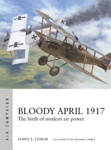 James S. Corum Bloody April 1917 (Tascabile) Air Campaign