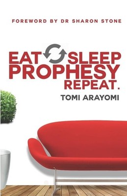 Eat, Sleep, Prophesy, Repeat, Arayomi, Mr Tomi, New Book