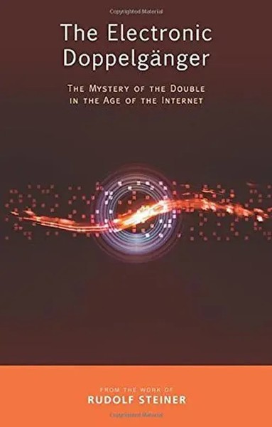 The Electronic DoppelgäNger | Rudolf Steiner | Englisch | Taschenbuch | 2016-image