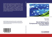 Novel Heterocyclic Compounds And Their Metal Complexation Rajesh Chauhan
