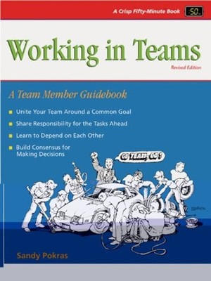Working in Teams : A Team Member Guidebook Judith, Pokras, Sandy