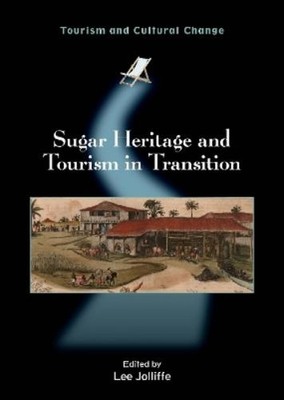 Lee Jolliffe Sugar Heritage and Tourism in Transition (Taschenbuch) (US IMPORT)