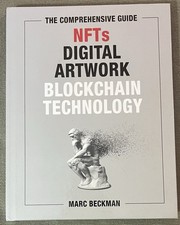 Comprehensive Guide to NFTs Digital Artwork Blockchain Technology Marc Beckman