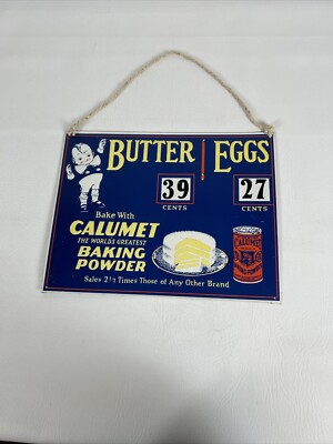 Tin OLD CALUMET BAKING SODA GROCERY SIGN FARMHOUSE COUNTRY BUTTER EGGS KITCHEN