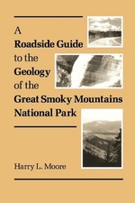 Roadside Guide Geology Great Smoky: Mountains National Park by Harry L. Moore (E