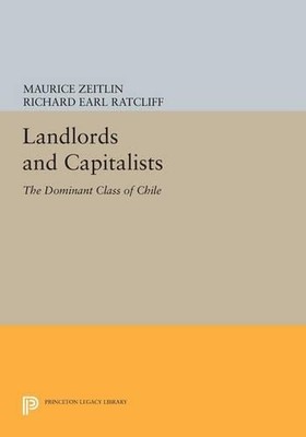 Maurice Zeitlin Richard Earl Ratcliff Landlords and Capitalists (Paperback)