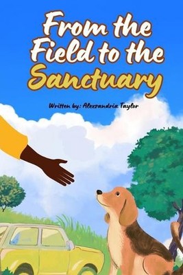 From The Field To The Sanctuary by Alexzandria Symone Taylor Paperback Book