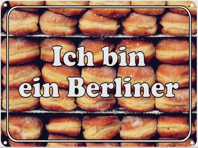 Blechschild 30x40 cm Ich bin ein Berliner Spruch Zitat Deko Geschenk Metall Schi