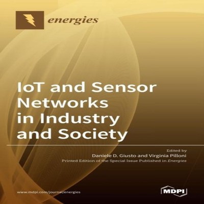 IoT and Sensor Networks in Industry and Society MDPI AG Hardcover