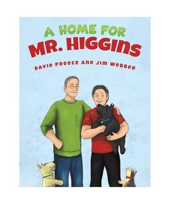 A Home for Mr. Higgins, Preece, David; Webber, Jim