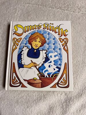 Omas Küche - Bewährte alte Originalrezepte von Mathilde Fürstenau | 290