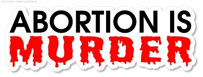#ad Abortion Is Murder Republican Pro Life Bumper Vinyl Sticker Decal 6quot; $3.49