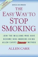 The Easy Way to Stop Smoking: Join the Millions Who Have Become Non- - VERY GOOD