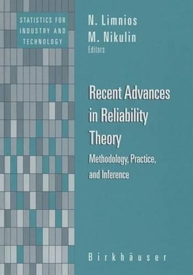 Recent Advances in Reliability Theory: Methodology, Practice, and Inference by N