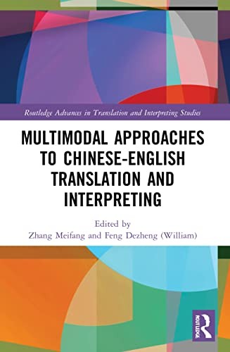 Multimodal Approaches to Chinese-English Transl, Zhang, Feng Paperback..
