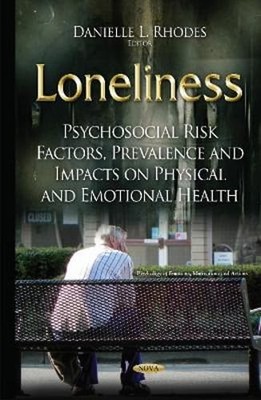 Loneliness: Psychosocial Risk Factors, Prevalence & Impacts on Physical &: Used