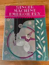Collectable vintage paperback- Singer Machine Embroidery by Dorothy Benson - vgc