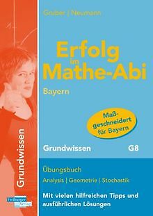 Erfolg im Mathe-Abi Bayern Grundwissen G8: Übungsbuch An... | Buch | Zustand gut - Gruber, Helmut, Neumann, Robert