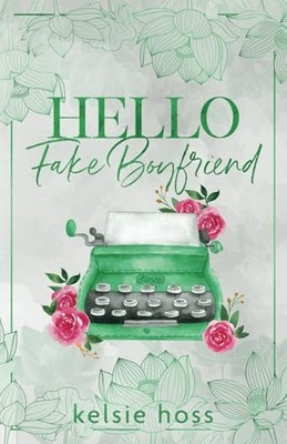 Hello Fake Boyfriend, Hoss, Kelsie