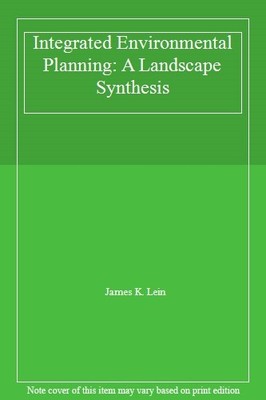 Integrated Environmental Planning: A Landscape Synthesis,James K