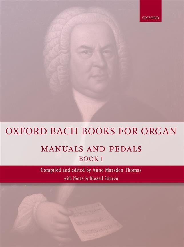 Oxford Bach Books for Organ: Manuals and Pedals, Book 1 Organ Bach, Johann Se