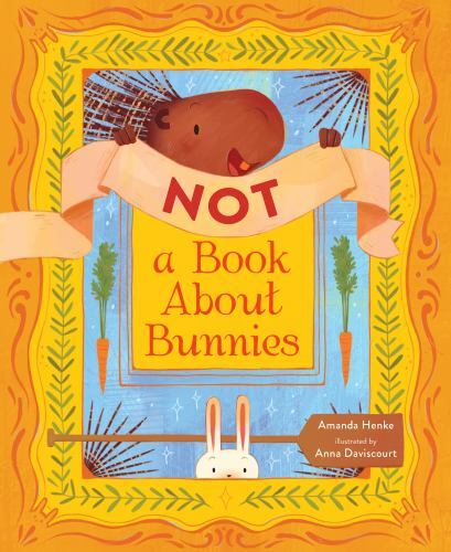 Not a Book about Bunnies by Amanda Henke (2023, Hardcover)