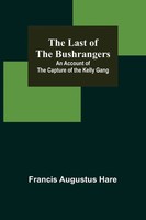 Francis Augustus Hare | The Last Of The Bushrangers | Taschenbuch | Englisch