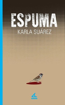 Espuma Karla Suárez Taschenbuch Spanisch 2024 La Pereza Ediciones
