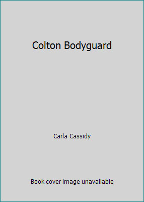 Colton Bodyguard by Carla Cassidyby Carla Cassidy | PB | Acceptable