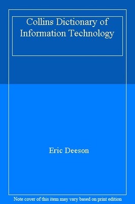Collins Dictionary of Information Technology,Eric Deeson