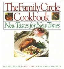 Family Circle Cookbook: New Tastes for New Times, Family circle, Editors of, Goo