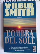 L' OMBRA DEL SOLE - Wilbur Smith - Romanzo