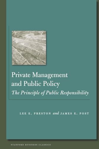 Private Management and Public Policy: The Principle of Public Responsibility (St