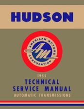 1955 Hudson Automatic Transmission Factory Shop Service Manual 1955 Hudson Automatic Transmission Factory Shop Service Manual