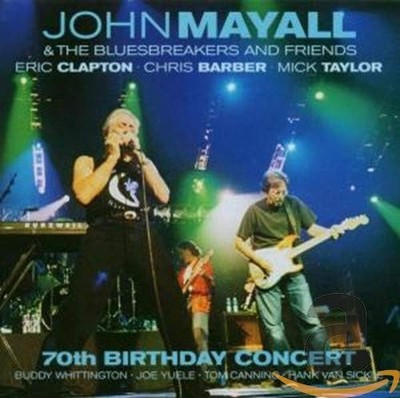 John Mayall - The 70th Birthday Concert - John Mayall CD A3VG The Cheap Fast