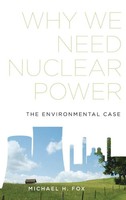Michael H. Fox | Why We Need Nuclear Power | Buch | Englisch (2014) | Gebunden