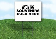 WYOMING SOUVENIRS SOLD HERE 18 in x 24 in Yard Sign Road Sign with Stand