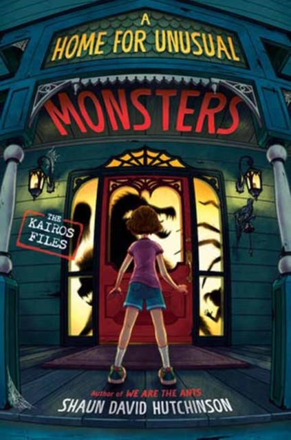 A Home for Unusual Monsters by Shaun David Hutchinson (Paperback Book)